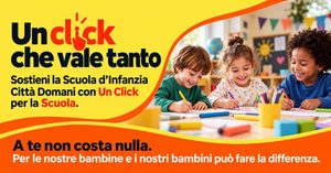 Un Click per la Scuola 2026: sostieni la Scuola d’Infanzia Città Domani